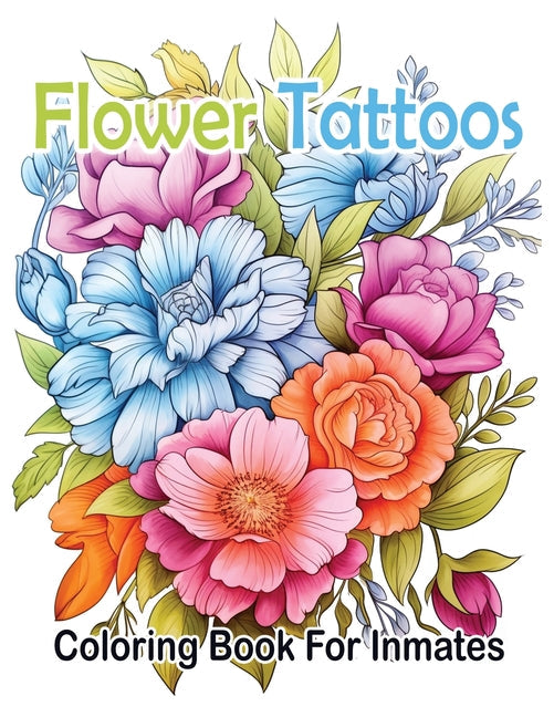 Flower Tattoos coloring book for Inmates - MO Corrections Bookstore