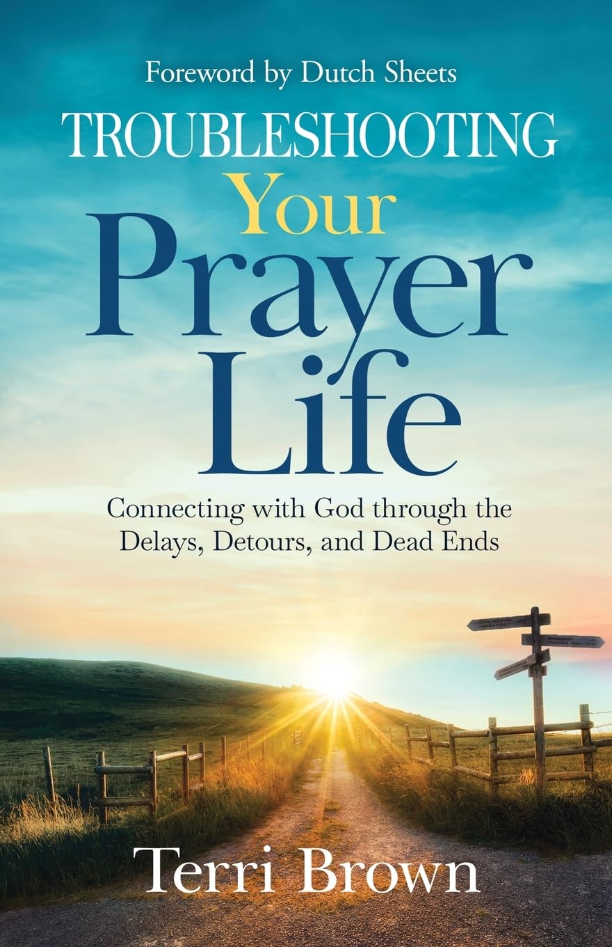 Troubleshooting Your Prayer Life: Connecting with God through the Delays, Detours, and Dead Ends - MO Corrections Bookstore