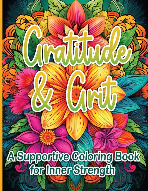 Gratitude & Grit: A Supportive Coloring Book for Inner Strength  - MO Corrections Bookstore