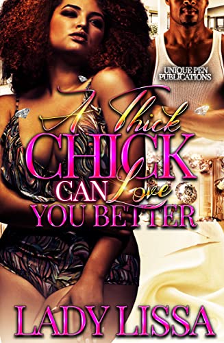 A Thick Chick Can Love You Better - MO Corrections Bookstore