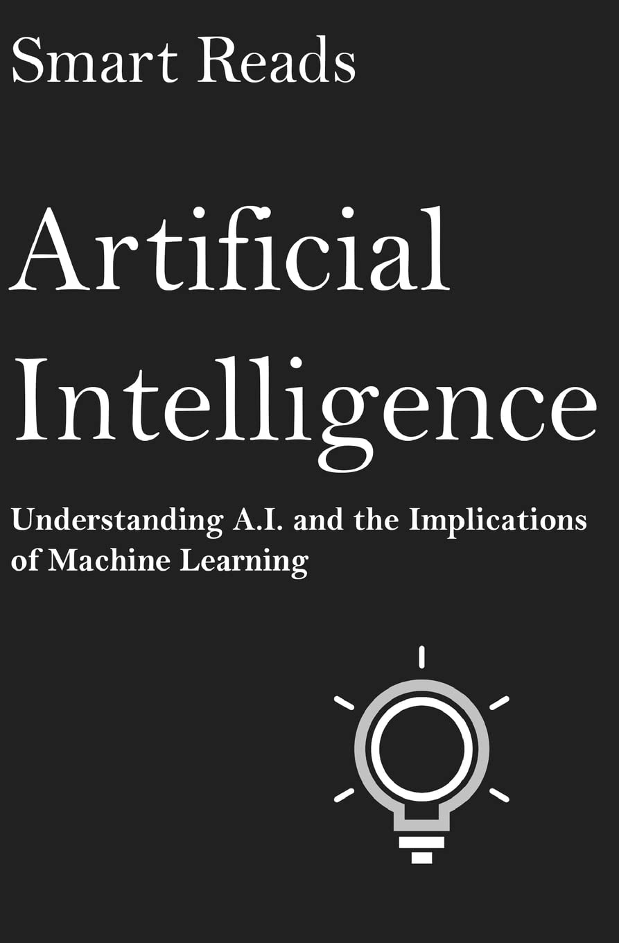 Artificial Intelligence: Understanding A.I. and the Implications of Machine Learning - MO Corrections Bookstore