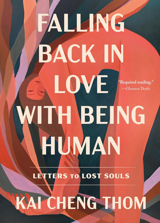 Falling Back in Love with Being Human Letters to Lost Souls