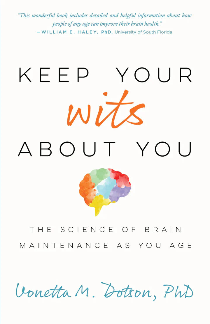 Keep Your Wits about You: The Science of Brain Maintenance as You Age - - MO Corrections Bookstore