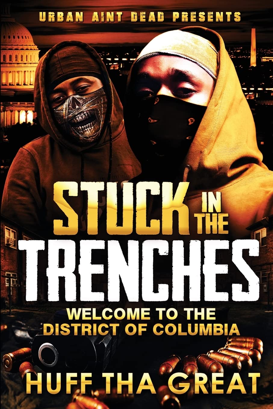 Stuck in the Trenches Welcome To The District Of Columbia - MO Corrections Bookstore 