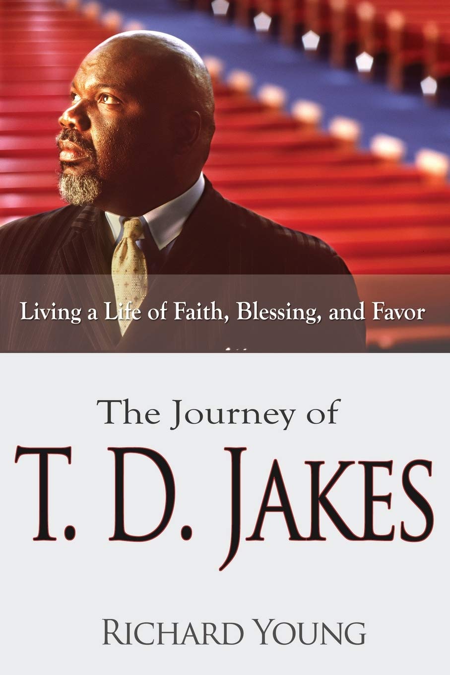 The Journey of T.D. Jakes: Living a Life of Faith, Blessing, and Favor - MO Corrections Bookstore 