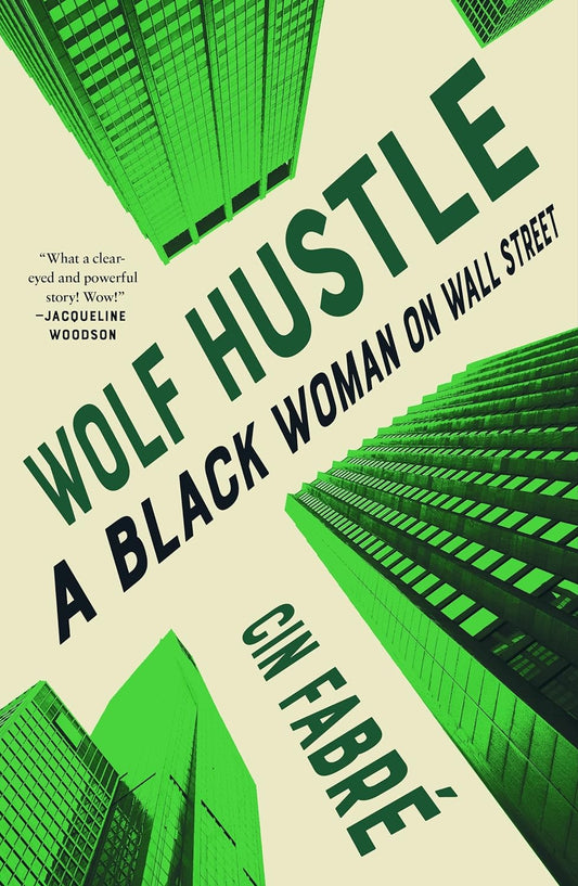 Wolf Hustle: A Black Woman on Wall Street