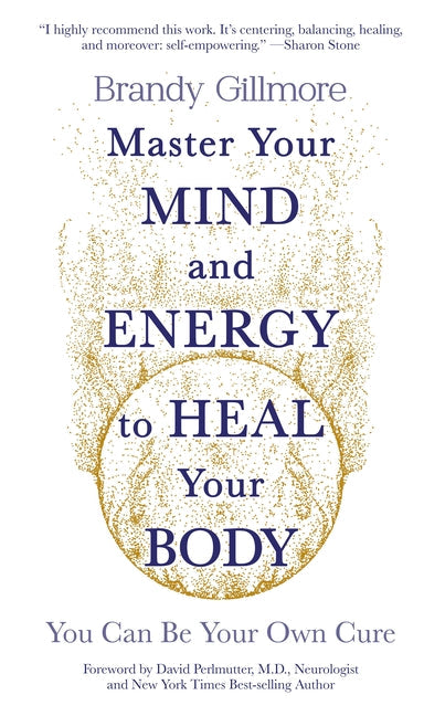 Master Your Mind and Energy to Heal Your Body: You Can Be Your Own Cure- NJ Corrections Bookstore