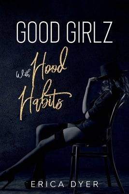 Good Girlz With Hood Habits - MO Corrections Bookstore