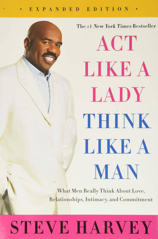 Act Like a Lady, Think Like a Man: What Men Really Think about L