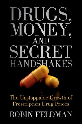 Drugs, Money, and Secret Handshakes by Feldman, Robin