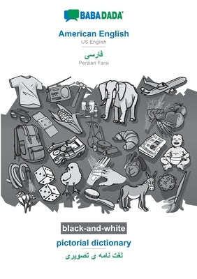 BABADADA black-and-white, American English - Persian Farsi (in arabic script), pictorial dictionary - visual dictionary (in arabic script): US English by Babadada Gmbh