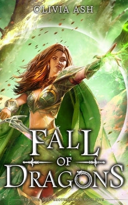 Fall of Dragons by Ash, Olivia