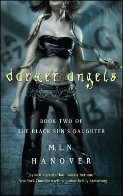 Darker Angels: Book Two of the Black Sun's Daughter by Hanover, M. L. N.