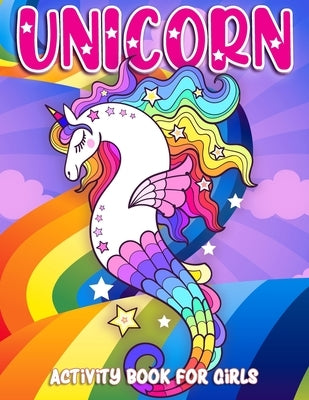 Unicorn Activity Book for Girls: Adorable and Fun Unicorns Coloring Workbook Unicorn Mermaid 50 Activity Pages for Girls, Kids, Ages 4-8 Bonus Mazes, by Press, Betty Activity