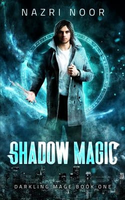 Shadow Magic by Noor, Nazri