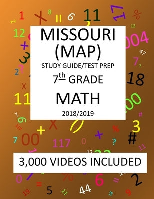 7th Grade MISSOURI MAP, 2019 MATH, Test Prep: : 7th Grade MISSOURI ASSESSMENT PROGRAM TEST 2019 MATH Test Prep/Study Guide by Shannon, Mark