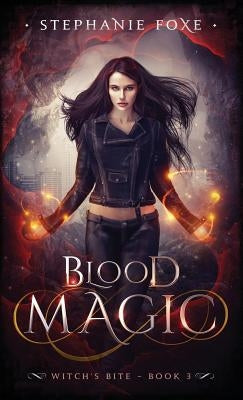 Blood Magic by Foxe, Stephanie