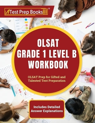 OLSAT Grade 1 Level B Workbook: OLSAT Prep for Gifted and Talented Test Preparation [Includes Detailed Answer Explanations] by Rueda, Joshua