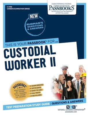 Custodial Worker II (C-4749): Passbooks Study Guide Volume 4749 by National Learning Corporation