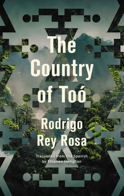 The Country of Toó by Rey Rosa, Rodrigo