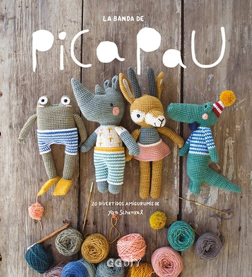 La Banda de Pica Pau: 20 Divertidos Amigurumis by Schenkel, Yan