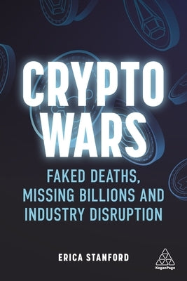 Crypto Wars: Faked Deaths, Missing Billions and Industry Disruption - MO Corrections Bookstore