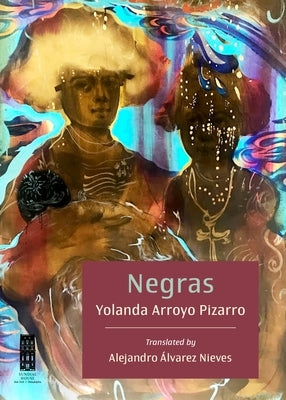 Negras by Pizarro, Yolanda Arroyo