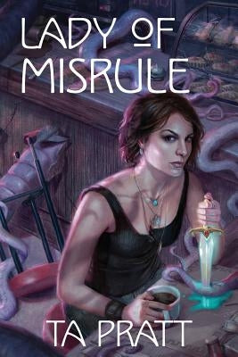 Lady of Misrule by Pratt, T. A.