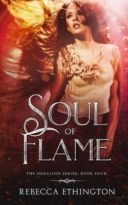 Soul of Flame by Ethington, Rebecca