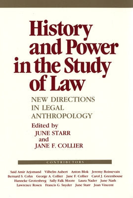 History and Power in the Study of Law: New Directions in Legal Anthropology by Starr, June