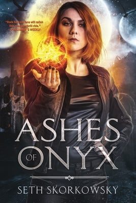 Ashes of Onyx by Skorkowsky, Seth