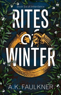 Rites of Winter by Faulkner, A. K.