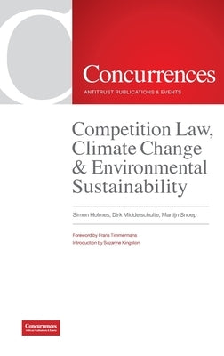 Competition Law, Climate Change & Environmental Sustainability by Holmes, Simon