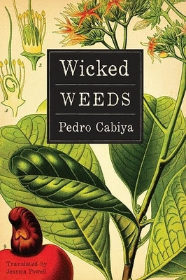 Wicked Weeds: A Zombie Novel by Cabiya, Pedro