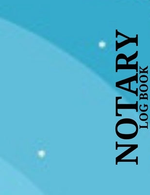 Notary Log Book: Public Notary Ledger Book (Gag Gift) by Press, Ehinold