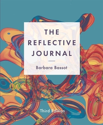 The Reflective Journal by Bassot, Barbara