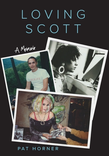 Loving Scott: A Memoir by Horner, Pat