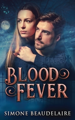 Blood Fever by Beaudelaire, Simone