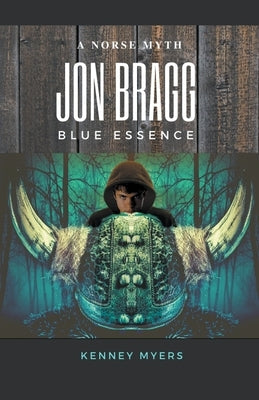 Jon Bragg Blue Essence by Myers, Kenney