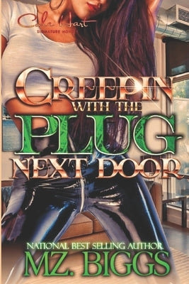 Creepin' With The Plug Next Door by Biggs, Mz