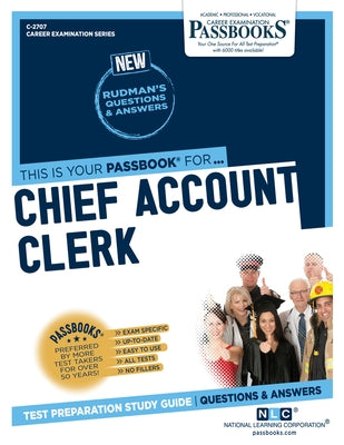 Chief Account Clerk (C-2707): Passbooks Study Guide Volume 2707 by National Learning Corporation