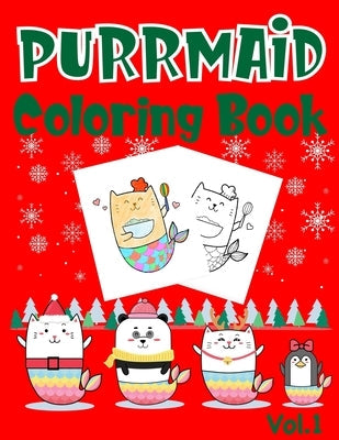 Purrmaid Coloring Book: Christmas (Xmas) And Birthday Gifts For Girl by Press, P. Bunny