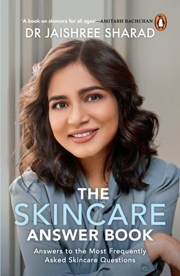 The Skincare Answer Book: Answers to the Most Frequently Asked Skincare Questions by Sharad, Jaishree