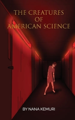 The Creatures of American Science by Kemuri, Nana