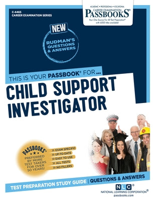 Child Support Investigator (C-4465): Passbooks Study Guide Volume 4465 by National Learning Corporation