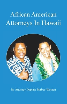 African American Attorneys In Hawaii by Barbee-Wooten, Daphne