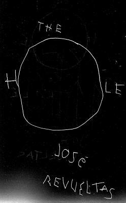 The Hole by Revueltas, Jose