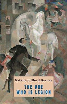 The One Who Is Legion by Barney, Natalie Clifford