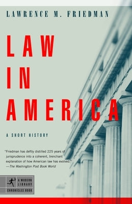 Law in America: A Short History by Friedman, Lawrence M.