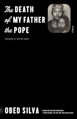 The Death of My Father the Pope: A Memoir by Silva, Obed